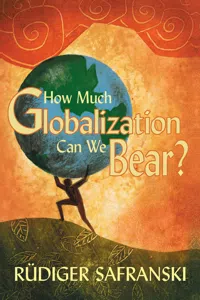 How Much Globalization Can We Bear?_cover