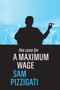 The Case for a Maximum Wage_cover