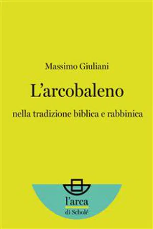 L'arcobaleno: nella tradizione biblica e rabbinica