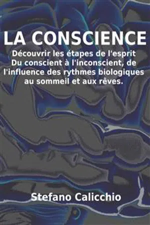 La conscience: découvrir les étapes de l'esprit