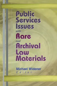 Public Services Issues with Rare and Archival Law Materials_cover