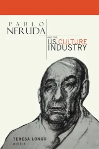 Pablo Neruda and the U.S. Culture Industry_cover