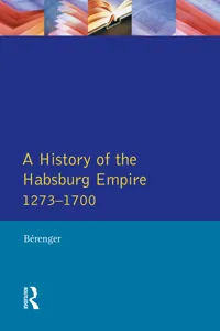 A History of the Habsburg Empire 1273-1700_cover