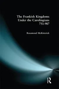 The Frankish Kingdoms Under the Carolingians 751-987_cover