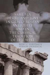 Same-Sex Desire and Love in Greco-Roman Antiquity and in the Classical Tradition of the West_cover