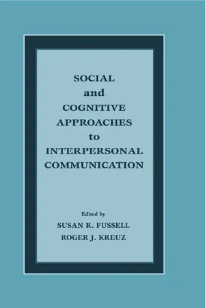 Social and Cognitive Approaches to Interpersonal Communication