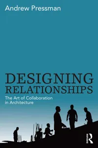 Designing Relationships: The Art of Collaboration in Architecture_cover