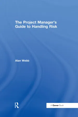 The Project Manager's Guide to Handling Risk