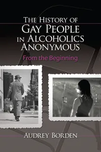 The History of Gay People in Alcoholics Anonymous_cover