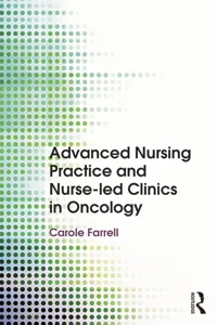 Advanced Nursing Practice and Nurse-led Clinics in Oncology_cover