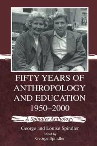 Fifty Years of Anthropology and Education 1950-2000_cover