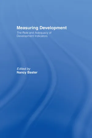 Measuring Development: the Role and Adequacy of Development Indicators