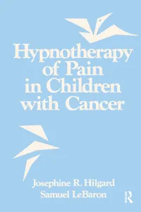 Hypnotherapy Of Pain In Children With Cancer_cover