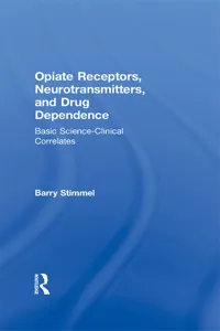 Opiate Receptors, Neurotransmitters, and Drug Dependence_cover