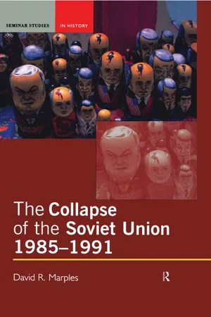 The Collapse of the Soviet Union, 1985-1991