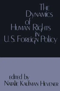 The Dynamics of Human Rights in United States Foreign Policy_cover