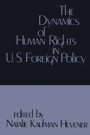 The Dynamics of Human Rights in United States Foreign Policy