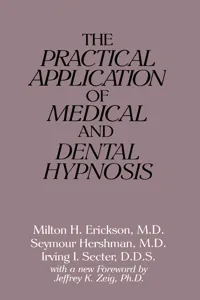 The Practical Application of Medical and Dental Hypnosis_cover