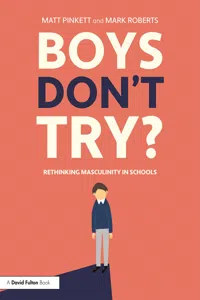 Boys Don't Try? Rethinking Masculinity in Schools_cover