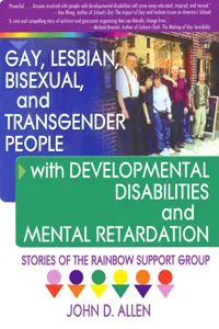 Gay, Lesbian, Bisexual, and Transgender People with Developmental Disabilities and Mental Retardatio_cover