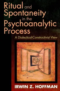 Ritual and Spontaneity in the Psychoanalytic Process_cover