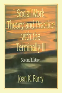 Social Work Theory and Practice with the Terminally Ill_cover