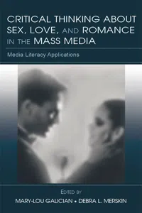 Critical Thinking About Sex, Love, and Romance in the Mass Media_cover