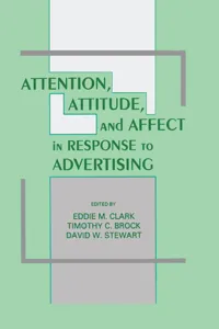 Attention, Attitude, and Affect in Response To Advertising_cover