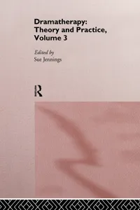 Dramatherapy: Theory and Practice, Volume 3_cover