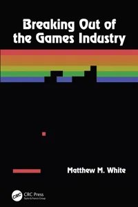 Breaking Out of the Games Industry_cover