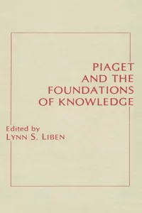 Piaget and the Foundations of Knowledge_cover