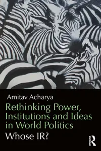 Rethinking Power, Institutions and Ideas in World Politics_cover