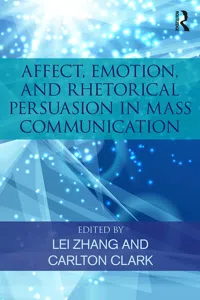 Affect, Emotion, and Rhetorical Persuasion in Mass Communication_cover