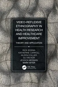 Video-Reflexive Ethnography in Health Research and Healthcare Improvement_cover