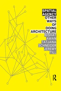 Spatial Agency: Other Ways of Doing Architecture_cover