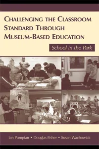 Challenging the Classroom Standard Through Museum-based Education_cover