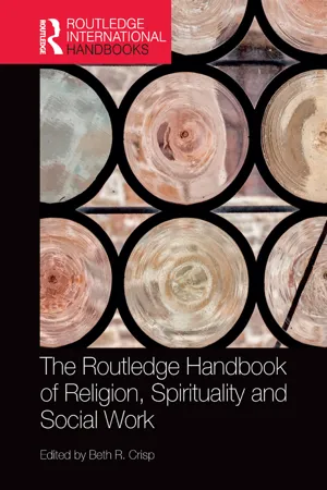 The Routledge Handbook of Religion, Spirituality and Social Work