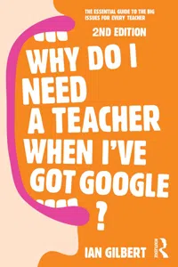 Why Do I Need a Teacher When I've got Google?_cover