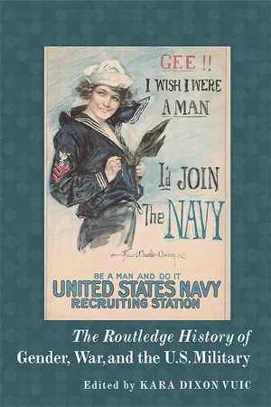 The Routledge History of Gender, War, and the U.S. Military