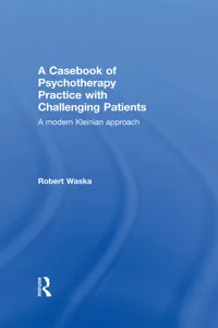 A Casebook of Psychotherapy Practice with Challenging Patients_cover