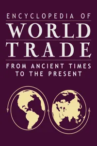 Encyclopedia of World Trade: From Ancient Times to the Present_cover