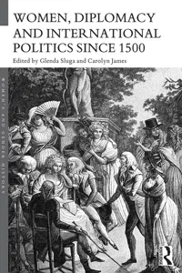 Women, Diplomacy and International Politics since 1500_cover