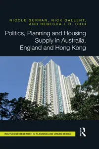 Politics, Planning and Housing Supply in Australia, England and Hong Kong_cover