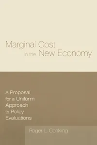 Marginal Cost in the New Economy: A Proposal for a Uniform Approach to Policy Evaluations_cover