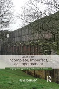Allure of the Incomplete, Imperfect, and Impermanent_cover