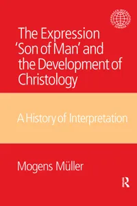 The Expression Son of Man and the Development of Christology_cover