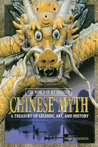 Chinese Myth: A Treasury of Legends, Art, and History_cover