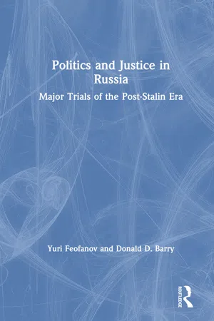 Politics and Justice in Russia: Major Trials of the Post-Stalin Era