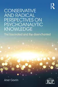 Conservative and Radical Perspectives on Psychoanalytic Knowledge_cover