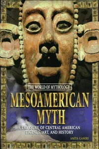 Mesoamerican Myth: A Treasury of Central American Legends, Art, and History_cover